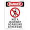 Signmission Safety Sign, OSHA Danger, 10" Height, Not A Walkway Go Around, Portrait OS-DS-D-710-V-2561 - alternate 1